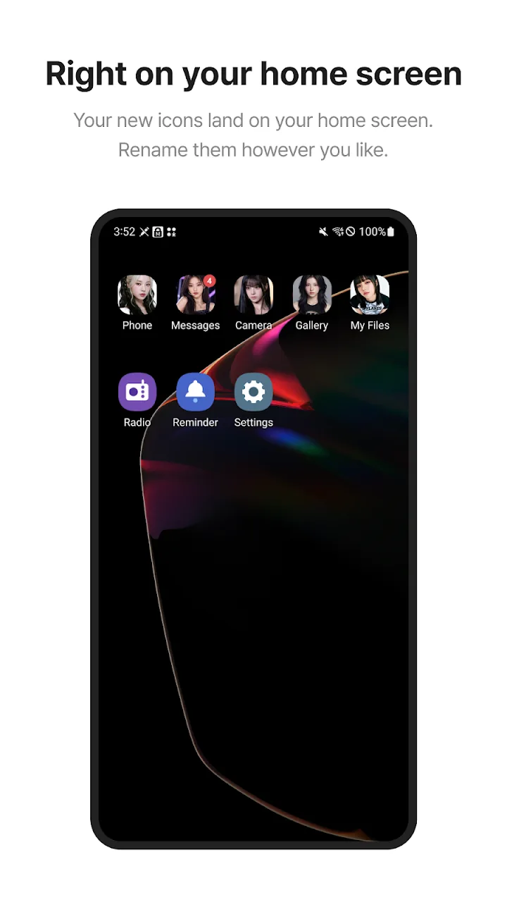 Right on your home screen - A real home screen decorated with idol icons